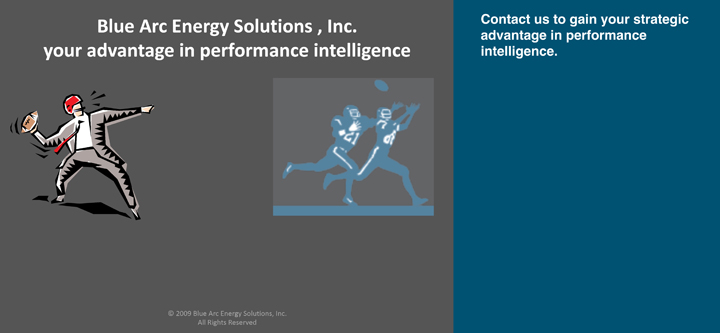 Blue Arc Energy Solutions , Inc. your advantage in performance intelligence